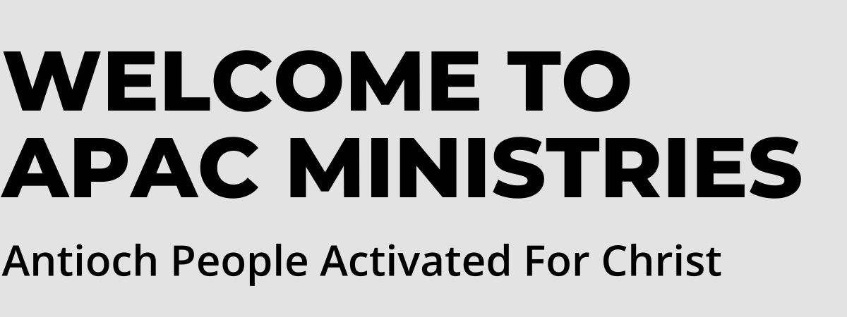 WELCOME TO APAC MINISTRIES